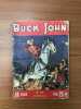 Buck John le Bayard du Far-West N 110 68 pages 15 Avril 58. 