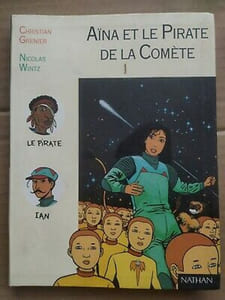 Christian Grenier Aïna et le pirate de la comète
