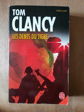Les dents du tigre Le livre de poche. Tom Clancy