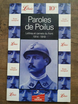 Paroles de Poilus Lettres et carnets du front. undefined