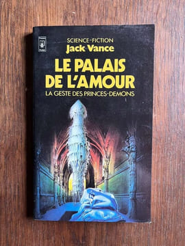 Le palais de l'amour la geste des princes démonspresses Pocket. Jack Vance