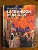 La trahison d'un frère. Ghislaine Laramee