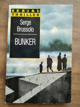 Bunker Serial Thriller éditions Gérard de villiers. Serge Brussolo