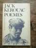Jack Kerouac - Poèmes. Jack Kerouac