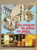 La maison de pièce en pièce Collection Octavius Documentaire 7 gallimard 1999. 