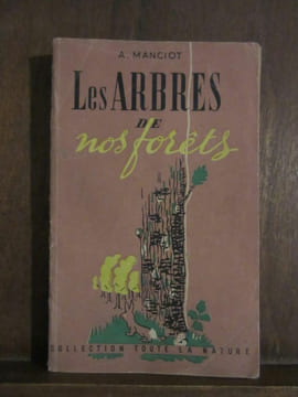 A.Manciot Les arbres de nos forêts Collection toute la nature. undefined