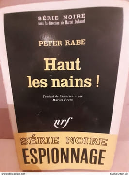 Peter rabe Haut les nains Serie noire espionnage Gallimard. undefined