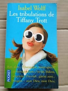 Isabel Wolff Les tribulations de Tiffany trott pocket