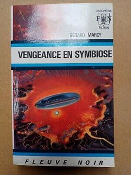 Gerard Marcy Vengeance en Symbiose Fleuve noir. undefined