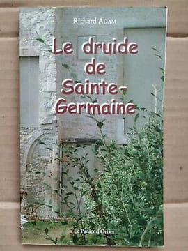 Le Druide de sainte germaine Le Panier d'orties 2010. Richard Adam