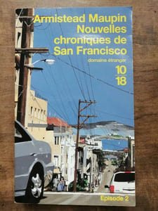 Armistead Maupin Nouvelles chroniques de San Francisco Tome 2 10 18