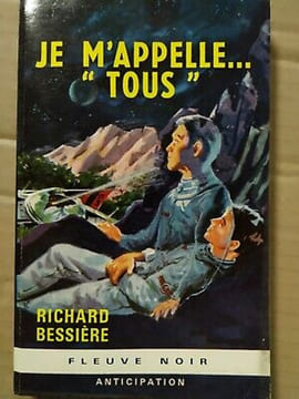 Je M'apelle Tous n 280 Fleuve Noir anticipation 1965. Richard Bessiere
