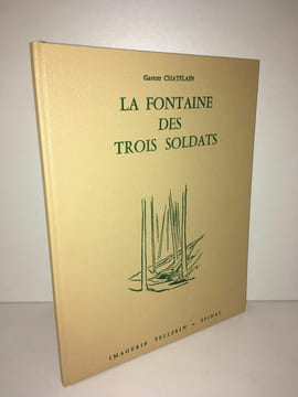 Gaston Chatelain LA FONTAINE DES TROIS SOLDATS imagerie Pellerin EPINAL. undefined