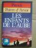 Patrick Poivre d'Arvor Les Enfants de l'aube Le Livre de poche. 