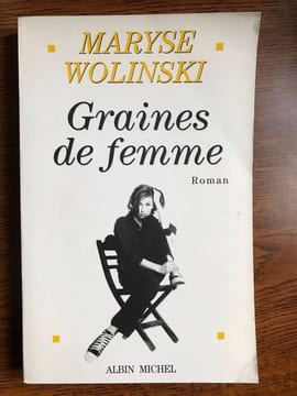 Maryse wolinski Graines de femme. Wolinski Maryse