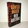 DER ABSTURZ Roman. Günter Ogger