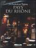 Les Secrets De Nos Regions LE PAYS DU rhône. 