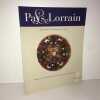 Revue LE PAYS LORRAIN Mars 2008 1 JOURNAL SOCIETE HISTOIRE DE LORRAINE. 