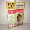 Revue SCIENCE ET VIE 458 de COMMENT NOURRIR VOS ENFANTS. 