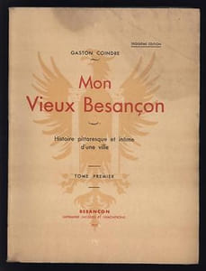 MON VIEUX BESANCON Histoire pittoresque et intime 3 tomes