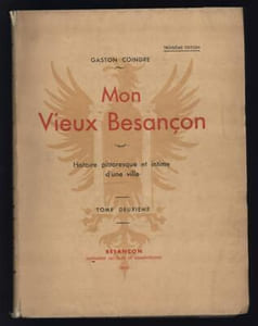 MON VIEUX BESANCON Histoire pittoresque et intime 3 tomes