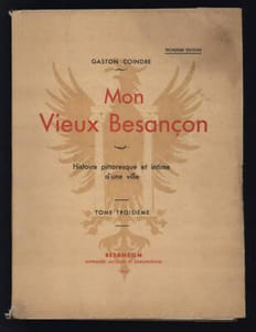 MON VIEUX BESANCON Histoire pittoresque et intime 3 tomes