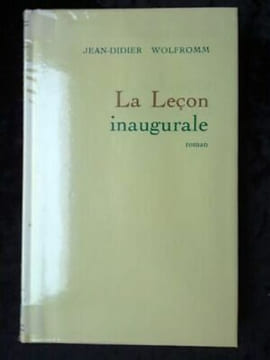 jean didier wolfromm La leçon inaugurale. Wolfromm Jean Didier