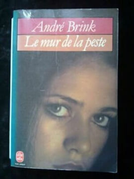 Le mur de la peste. André Brink