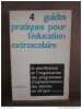 4 guides pratiques pour l´éducation extrascolaire/ Peter du Sautoy. 