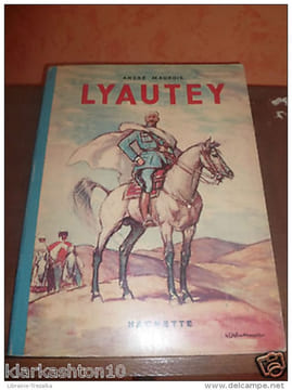 Lyautey (illustrations de Henri Deluermoz) - Hachette. André Maurois