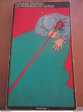 Les Pionniers du Chaos. Norman Spinrad