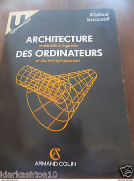 Wladimir Mercouroff Architecture matérielle et logicielle des ordinateurs/ Colin. undefined