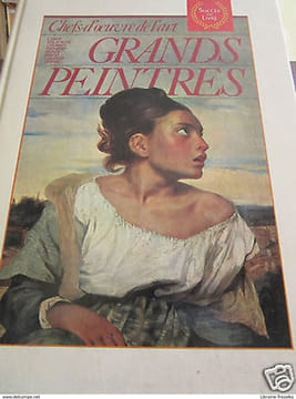 Grands Peintres. Chefs-d'oeuvre de l'art