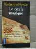 Katherine Neville - Le cercle magique/ Pocket. 