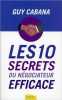 Les 10 secrets du négociateur efficace. Cabana Guy