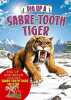 Dig Up a Sabre Tooth Tiger. Arcturus Publishing