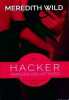 Hacker Tome I - Dangereuses affinités. Meredith Wild