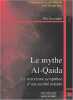 Le mythe Al-Quaida : Le terrorisme symptôme d'une société malade. Coolsaet Rik  Michel Louis  Roy Olivier  Trazegnies Charles De