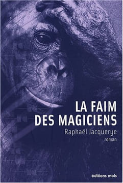 La faim des magiciens. Jacquerye Raphaël