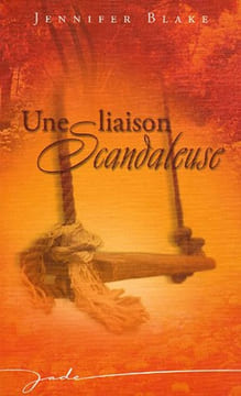 Une liaison scandaleuse. Blake Jennifer