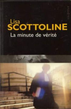 La minute de vérité. Scottoline Lisa