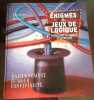 Énigmes & Jeux De Logique. Brunel - Philippe Brunel