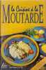La Cuisine à la Moutarde. Lainé Jacques  Zipper Eric
