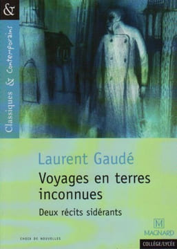 Voyages en terres inconnues. Laurent Gaude
