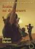 La quête d'espérance tome 1 : Izain né du désert. Johan Heliot