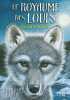 1. Le Royaume des loups (01). MORAN Cécile