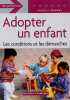 Adopter un enfant : Les conditions et les démarches. Rondel Frédéric