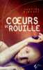 Coeurs de rouille. NIOGRET Justine