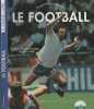 Le Football. Rethacker - Jean-Philippe Rethacker Et Jacques Thibert