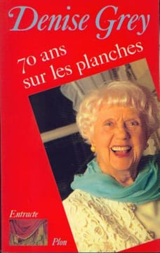 Soixante-dix ans sur les planches. Grey D